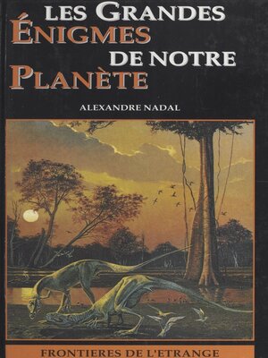 cover image of Les grandes énigmes de notre planète